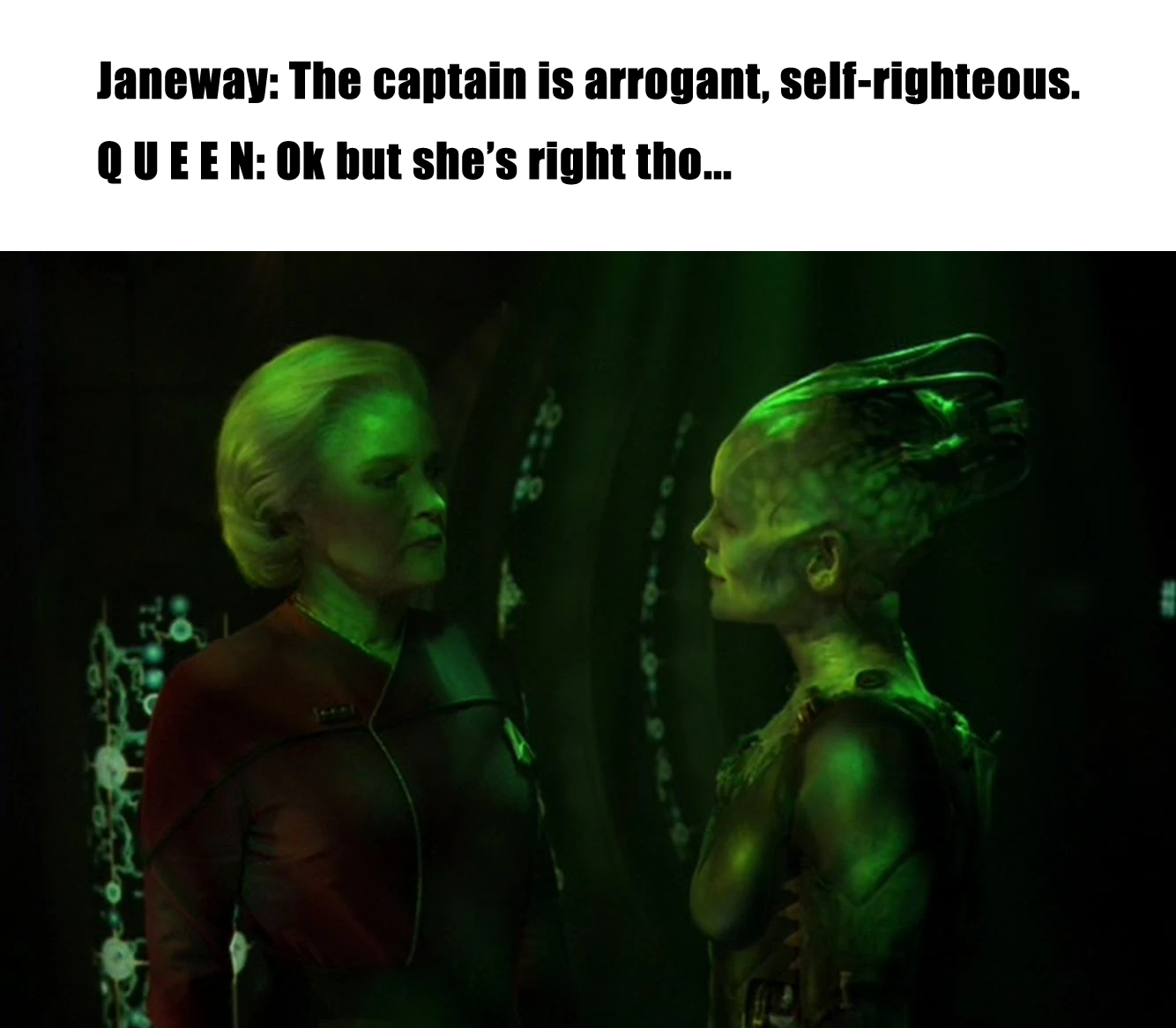 The meme is a humorous image featuring a still from the TV show "Star Trek: Deep Space Nine" with a caption referencing a famous exchange between Captain Janeway and the Borg Queen. The text reads: "Janeway: The captain is arrogant, self-righteous. Queen: Oh, really? Is that why your ship is a garbage scow?"